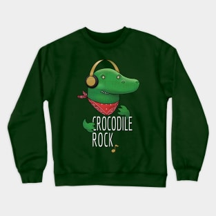 Crocodile rock Crewneck Sweatshirt